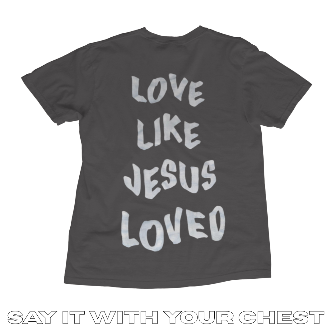 LOVE LIKE JESUS LOVED Shirt