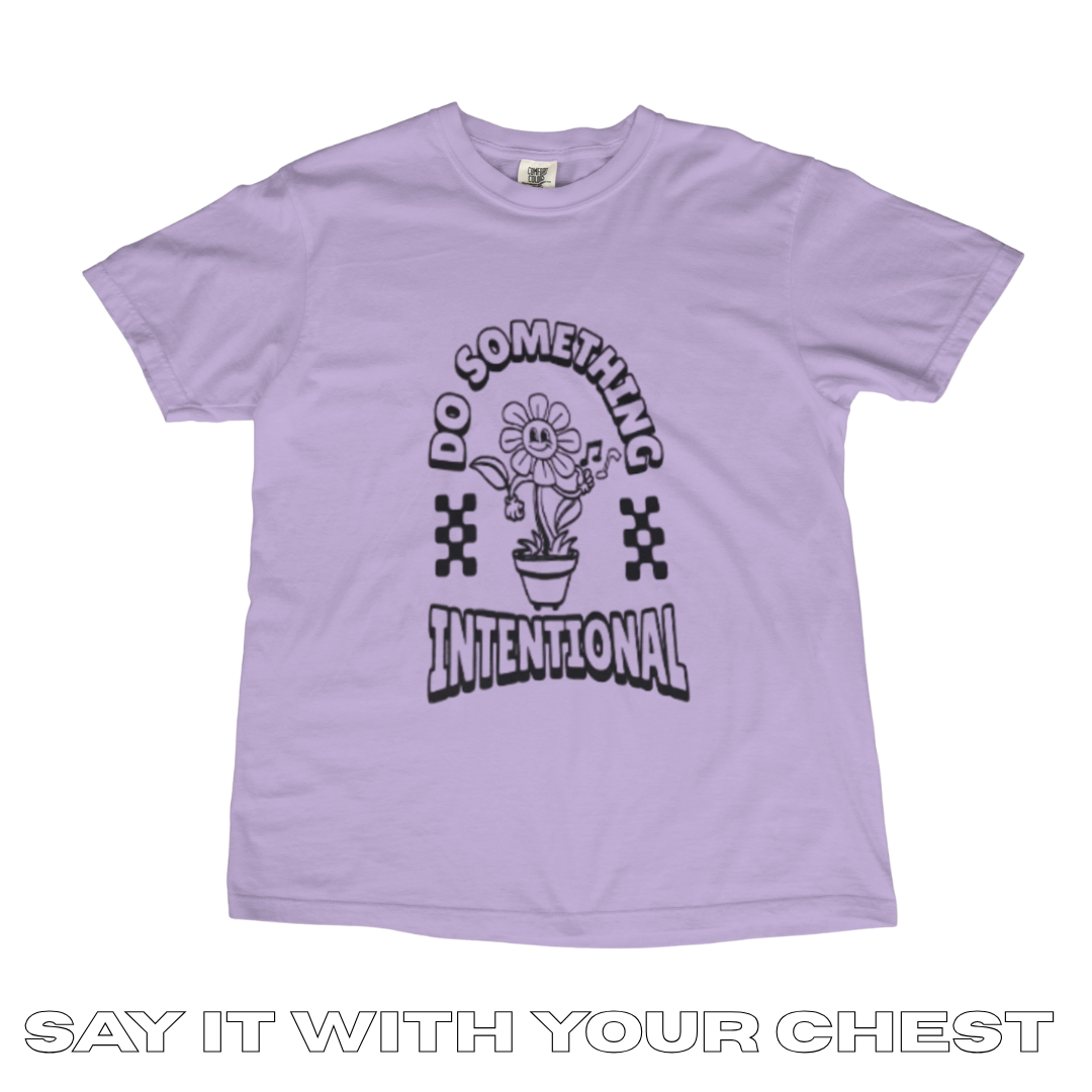 DO SOMETHING INTENTIONAL Shirt