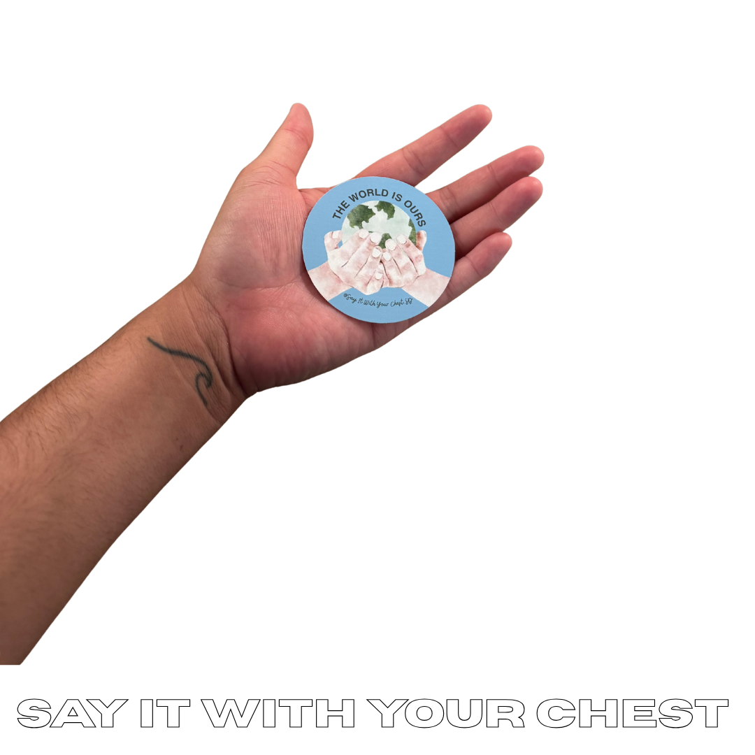 The World Is Ours Sticker