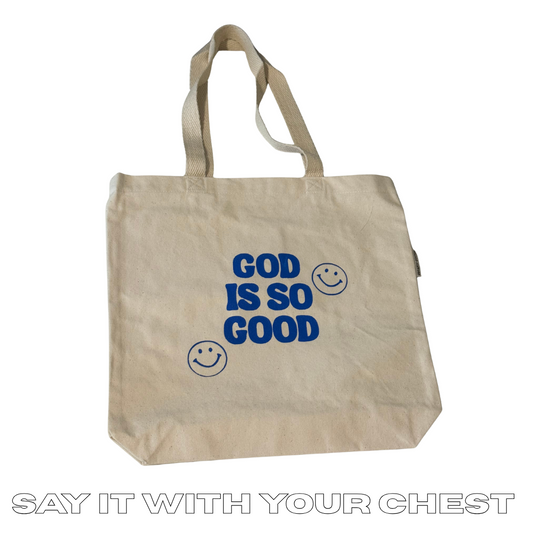 GOD IS SO GOOD Tote Bag