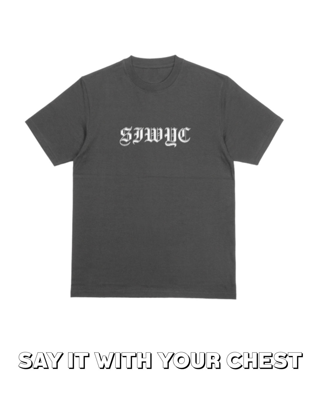 SIWYC Shirt