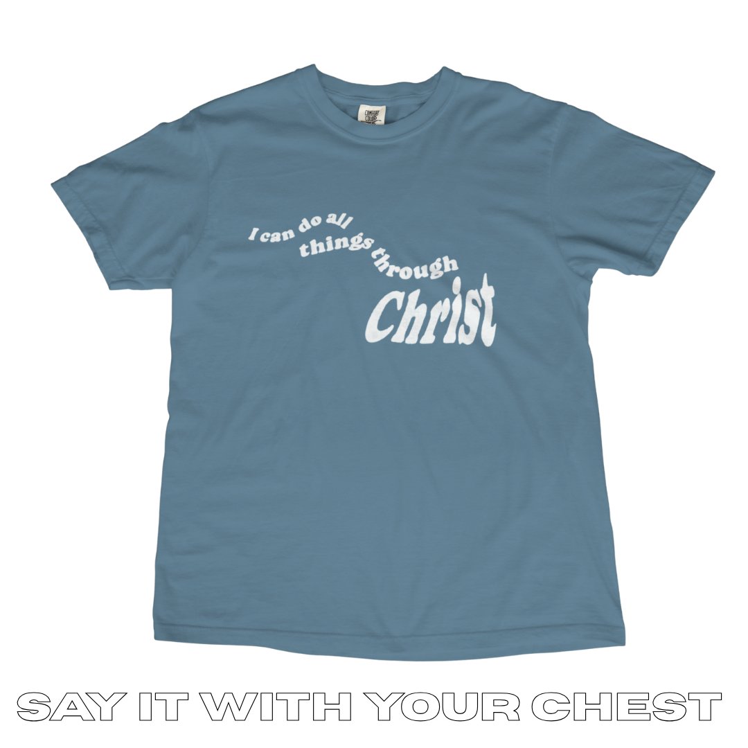 I CAN DO ALL THINGS THROUGH CHRIST Shirt