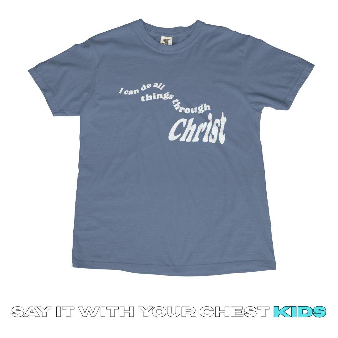 I CAN DO ALL THINGS THROUGH CHRIST Kids Shirt