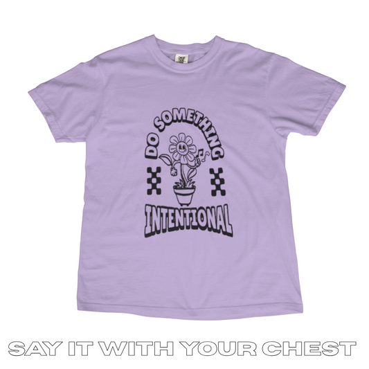 DO SOMETHING INTENTIONAL Shirt