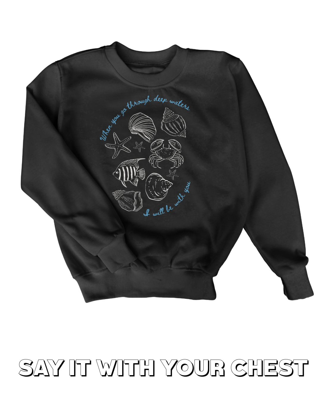 Isaiah 43:2 Crewneck