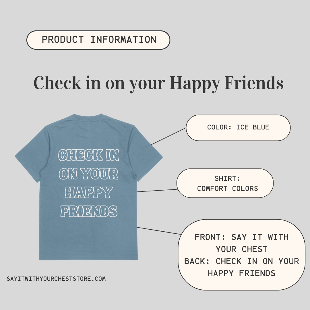 Check in on your happy friends Shirt